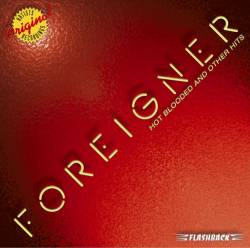 Foreigner : Hot Blooded and Other Hits
